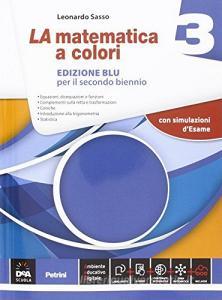 La matematica a colori. Ediz. blu. Per le Scuole superiori. Con e-book. Con espansione online vol.3.pdf