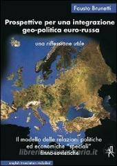 Prospettive per una integrazione geo-politica euro-russa. Le relazioni politiche ed economiche «speciali» finno-sovietiche. Un modello da rivalutare.pdf