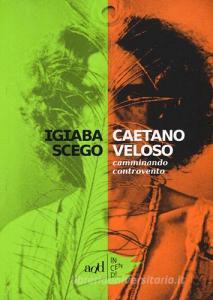 Caetano Veloso. Camminando controvento.pdf