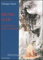 Hung Gar. Il Kung Fu della triade.pdf