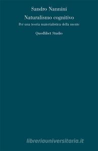 Naturalismo cognitivo. Per una teoria materialistica della mente.pdf