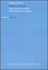 Ripensare lEuropa. Storia, processi e sfide dellintegrazione europea.pdf