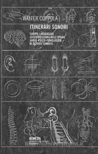 Itinerari sonori. Corpo, linguaggio ed espressione audio-psico-fonologica di Alfred Tomatis.pdf