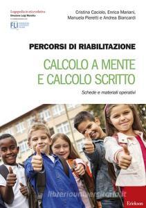 Percorsi di riabilitazione. Calcolo a mente e calcolo scritto. Schede e materiali operativi.pdf