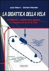 La didattica della vela. Progettare, organizzare, gestire e valutare un corso di vela.pdf