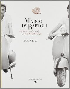 Marco De Bartoli. Dalle curve dei rally ai pendii delle vigne.pdf