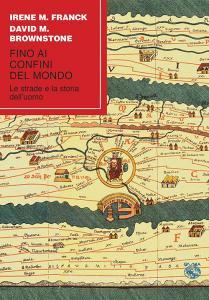 Fino ai confini del mondo. Le strade e la storia delluomo.pdf