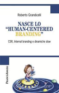 Nasce lo human-centered branding. CSR, Internal branding e dinamiche slow.pdf