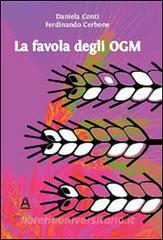 La favola degli OGM. Quello che ogni mamma vuole sapere quando acquista ortaggi dal contadino.pdf
