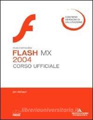 Macromedia Flash MX 2004. Corso ufficiale. Con CD-ROM.pdf
