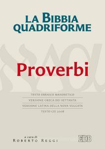 La Bibbia quadriforme. Proverbi. Testo ebraico masoretico, versione greca dei Settanta, versione latina della Nova Vulgata, testo CEI 2008.pdf