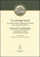 Le paysage sacré. Le paysage comme exégèse dans lEurope de la première modernité. Ediz. francese e inglese.pdf