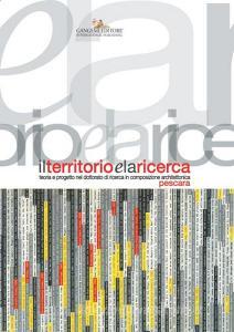 Il territorio e la ricerca. Teoria e progetto nel dottorato di ricerca in composizione architettonica.pdf