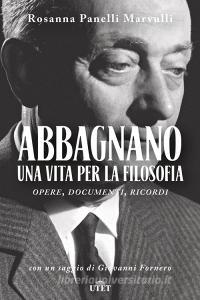 Abbagnano, una vita per la filosofia. Opere, documenti, ricordi.pdf