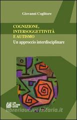 Cognizione, intersoggettività e autismo. Un approccio interdisciplinare.pdf