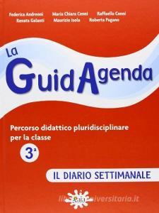 La guidagenda. Percorso didattico pluridisciplinare. Il diario settimanale. Per la 3ª classe elementare. Con CD-ROM.pdf