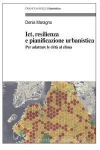 Ict, resilienza e pianificazione urbanistica. Per adattare le città al clima.pdf