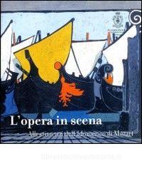 L opera in scena. Allestimenti dellIdomeneo di Mozart (Roma, 16 ottobre-16 novembre 2004).pdf