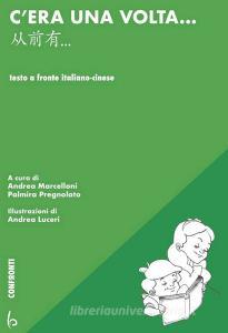 Cera una volta... Ediz. italiana e cinese.pdf