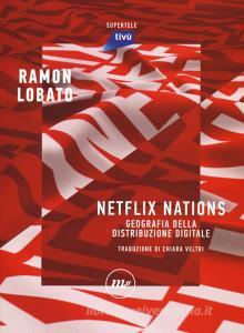 Netflix nations. Geografia della distribuzione digitale.pdf