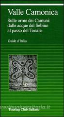 Valcamònica. Da Boario al Tonale tra parchi e incisioni rupestri.pdf