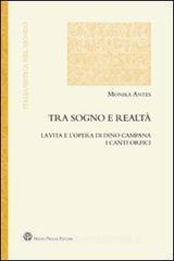 Tra sogno e realtà. La vita e lopera di Dino Campana. I canti orfici.pdf