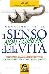 Il senso non comune della vita. Sei pronto a cambiare prospettiva?.pdf