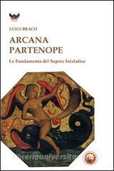 Arcana partenope. Le fondamenta del sapere iniziatico.pdf