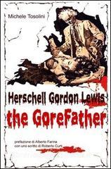 Herschell Gordon Lewis. The gorefather.pdf