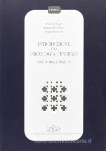 Introduzione alla psicologia generale. Tra teoria e pratica.pdf