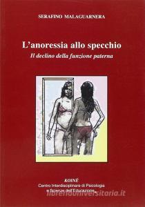 L anoressia allo specchio. Il declino delle funzione paterna.pdf