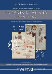 La posta di milano 1849-1859. Spunti di storia milanese dal XIV al XIX. Catalogo annullamenti e bolli dellufficio postale di Milano.pdf