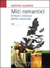 Miti romantici. Simboli e inconscio dellera industriale.pdf