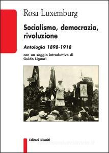 Socialismo, democrazia, rivoluzione. Antologia 1898-1918.pdf