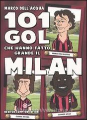 101 gol che hanno fatto grande il Milan.pdf