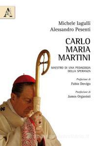 Carlo Maria Martini. Maestro di una pedagogia della speranza.pdf