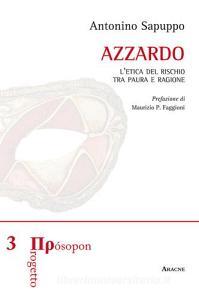 Azzardo. Letica del rischio tra paura e ragione.pdf
