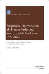 Skeptische hermeneutik als herausforderung sweitsprachlicher lehre in Südtirol.pdf