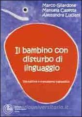 Il bambino con disturbo di linguaggio. Valutazione e trattamento logopedico.pdf