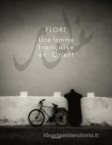 Une femme française en Orient. Ediz. italiana, francese e inglese.pdf