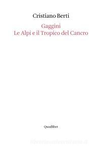 Gaggini. Le Alpi e il tropico del cancro.pdf