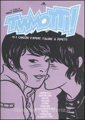 Tiamottì! 11+1 canzoni damore italiane a fumetti.pdf