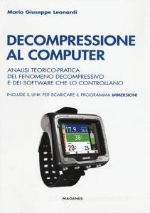 Decompressione al computer. Analisi teorico-pratica del fenomeno decompressivo e dei software che lo controllano.pdf
