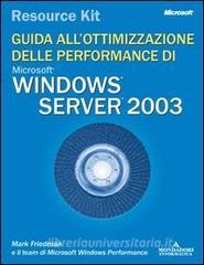 Windows Server 2003 Resorce Kit. Guida allottimizzazione delle performance. Con CD-ROM.pdf