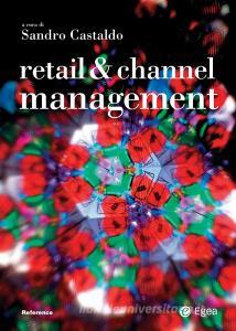 Ebook Retail & channel management di Sandro Castaldo edito da Egea