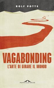 Vagabonding. Larte di girare il mondo.pdf