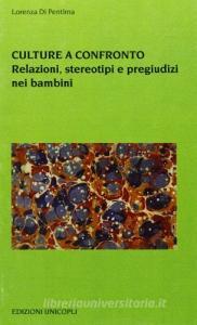 Culture a confronto. Relazioni, stereotipi e pregiudizi nei bambini.pdf
