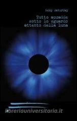 Tutto accadde sotto lo sguardo attento della luna.pdf