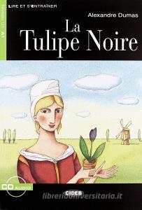 Tulipe Noire. Con audiolibro. CD Audio.pdf