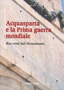 Acquasparta e la prima guerra mondiale. Racconti dal monumento.pdf